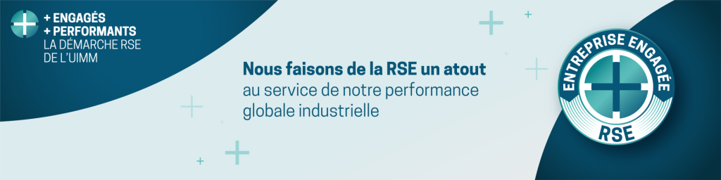 Bannière Entreprise Engagée RSE – Nous faisons de la RSE un atout au service de notre performance globale industrielle